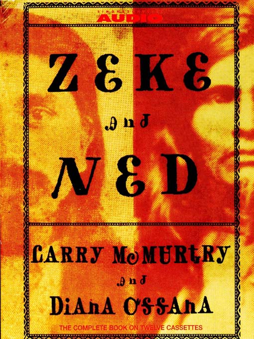 Title details for Zeke and Ned by Larry McMurtry - Available